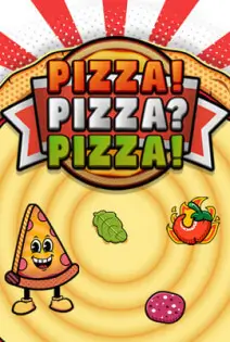 PIZZA! PIZZA? PIZZA!