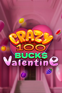 Crazy 100 Bucks Valentine